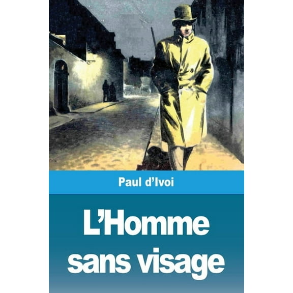 L'Homme sans visage, (Paperback)