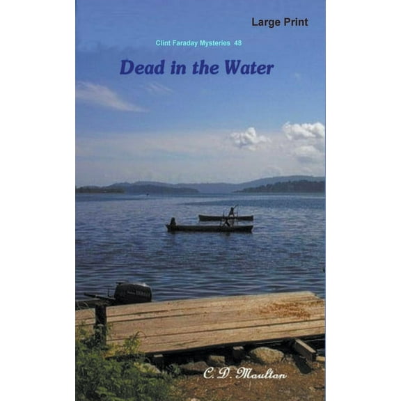 Clint Faraday Mysteries Dead in the Water, Book 48, (Paperback)