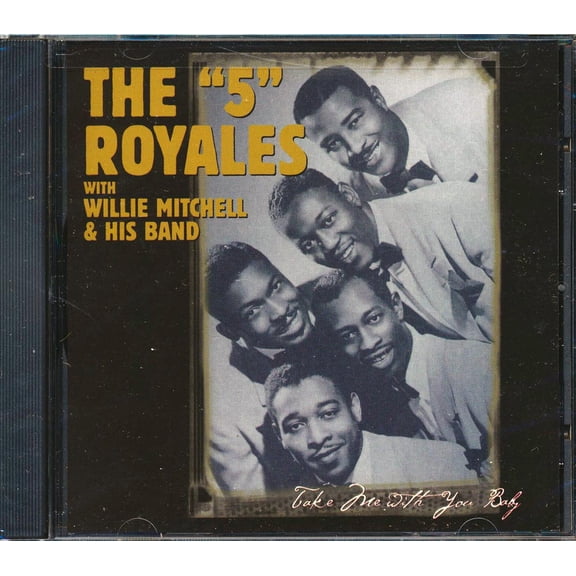 The 5 Royales - Take Me With You Baby (marked/ltd stock) - CD