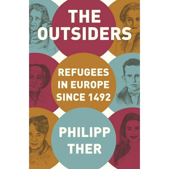 The Outsiders: Refugees in Europe Since 1492, (Paperback)