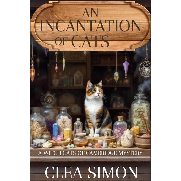 A Witch Cats of Cambridge Mystery An Incantation of Cats: A Witch Cats of Cambridge Mystery, Book 2, (Paperback)