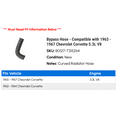 thumbnail image 2 of Bypass Hose - Compatible with 1963 - 1967 Chevy Corvette 5.3L V8 1964 1965 1966, 2 of 2