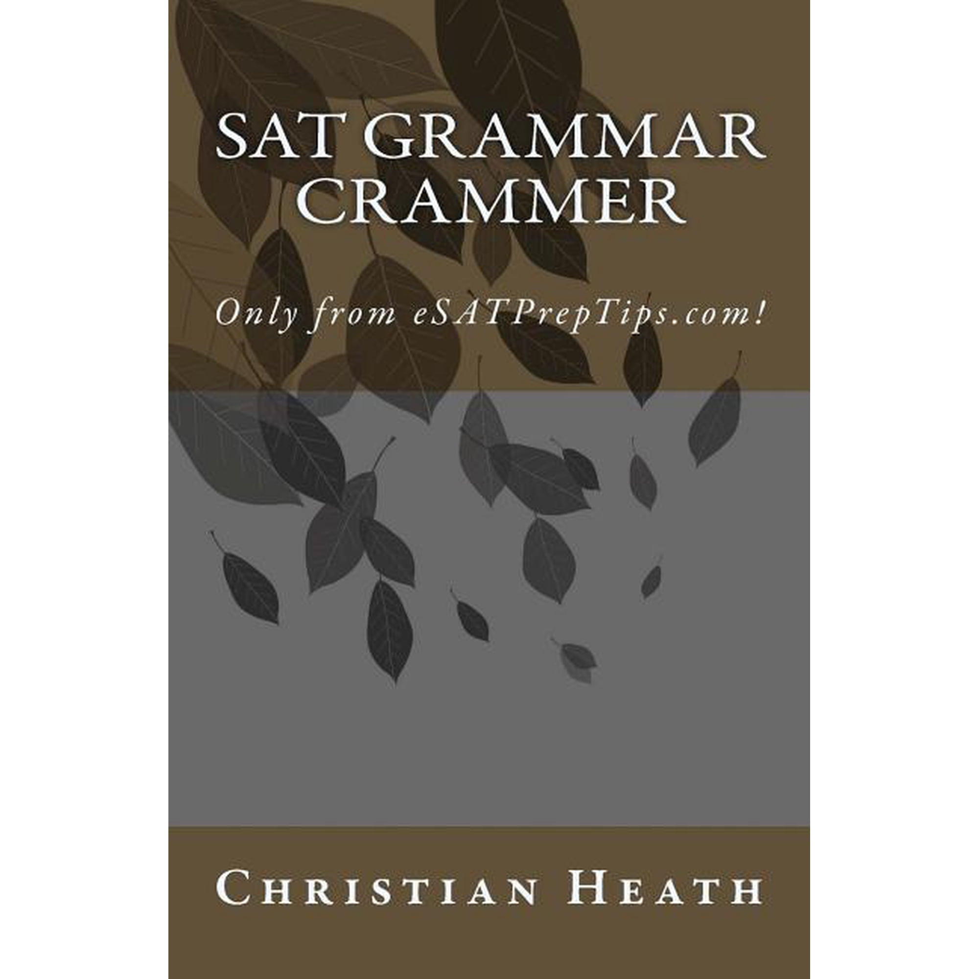 SAT Grammar Crammer (Paperback) by Professor Christian Heath