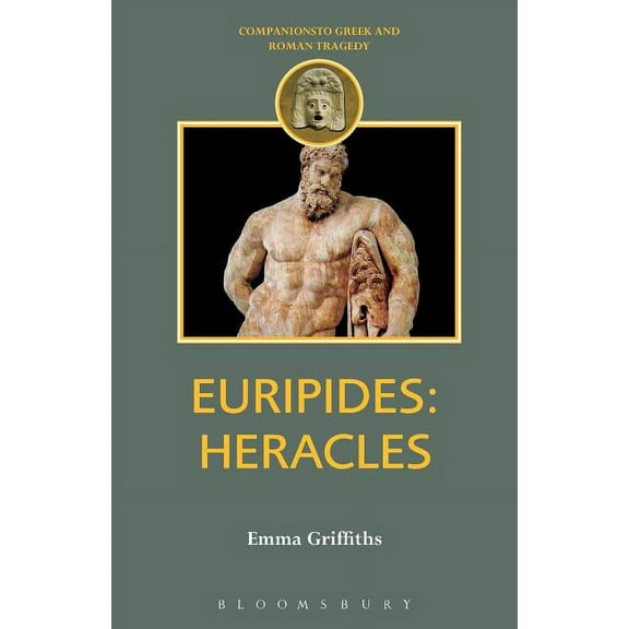 Companions to Greek and Roman Tragedy Euripides: Heracles, (Paperback)