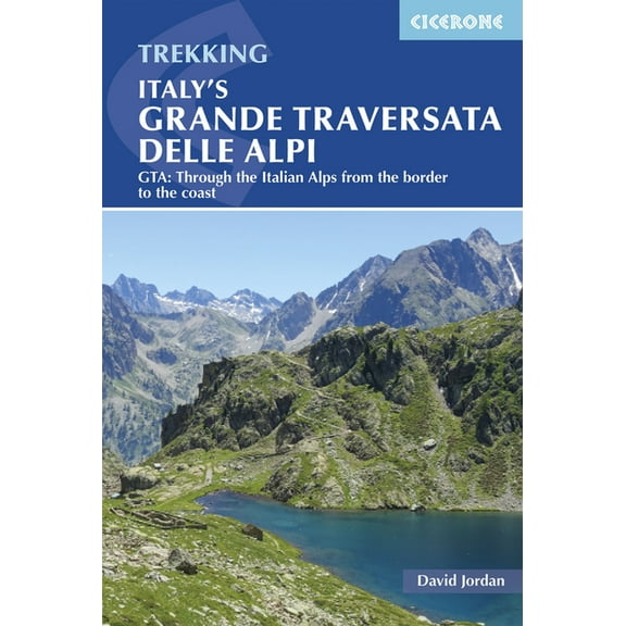 Italy's Grande Traversata delle Alpi : GTA: Through the Italian Alps from the border to the coast  (Edition 2) (Paperback)
