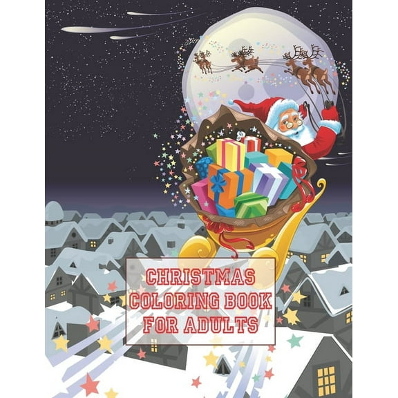 Christmas Coloring Book For Adults: Christmas Adult Coloring Book 50 Unique Designs, Christmas Trees, Beautiful Coloring Book, Fun, Easy and Relaxing Coloring pages (Stress ... Coloring Pages, Colorin