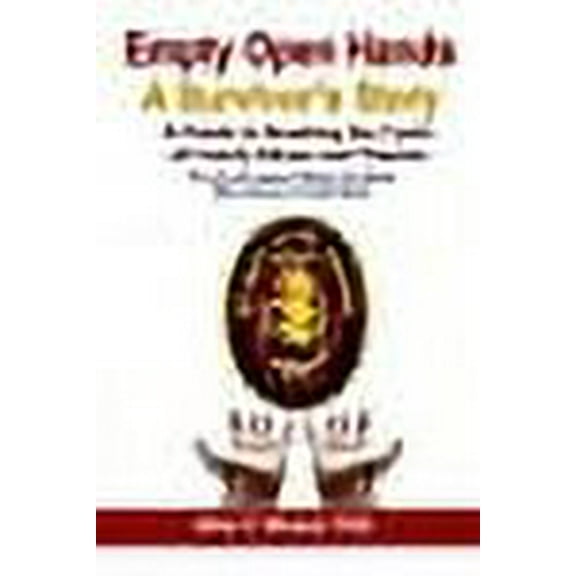 Empty Open Hands: A Survivor's Story, (Paperback)