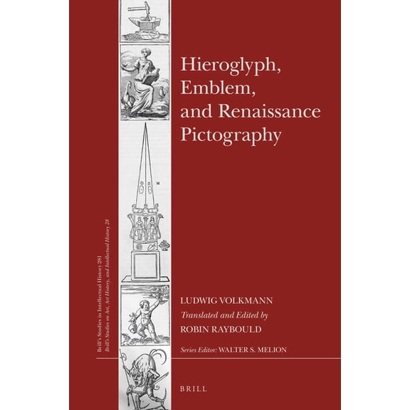 Brill's Studies on Art, Art History, and Hieroglyph, Emblem, and Renaissance Pictography, Book 281, (Hardcover)