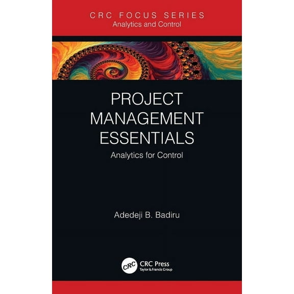 Analytics and Control Project Management Essentials: Analytics for Control, (Paperback)