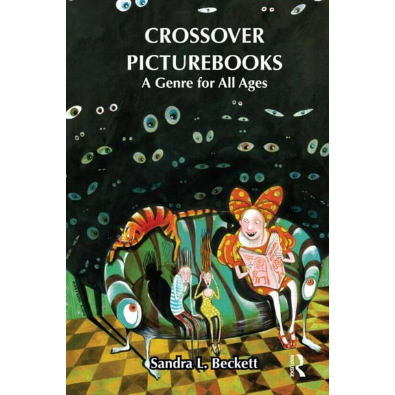 Children's Literature and Culture Crossover Picturebooks: A Genre for All Ages, (Hardcover)
