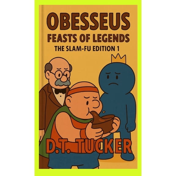 The Slam-Fu Obesseus Feasts Of Legends The Slam-Fu Edition 1, (Hardcover)