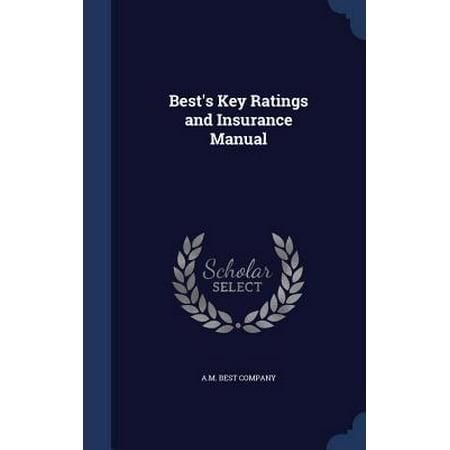 Best's Key Ratings and Insurance Manual (Best Home Furnishings Ratings)