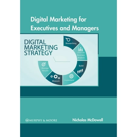 Digital Marketing for Executives and Managers (Hardcover)