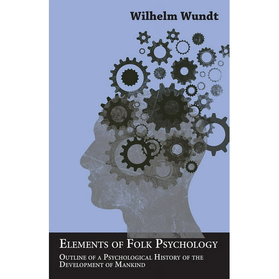 Elements of Folk Psychology - Outline of a Psychological History of the Development of Mankind, (Paperback)