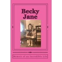 Becky Jane : Memoir of an Incredible Life (Paperback)