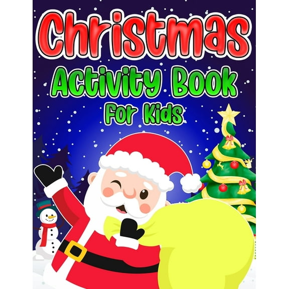 Christmas Activity Book for Kids: Merry Christmas Activities Book for Children Includes Colouring Pages, Maze Game, Word Search, Sudoku Puzzles, and More! (Paperback)