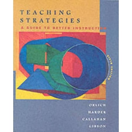 Pre-Owned Teaching Strategies: A Guide to Better Instruction (Paperback) 0618042873 9780618042876