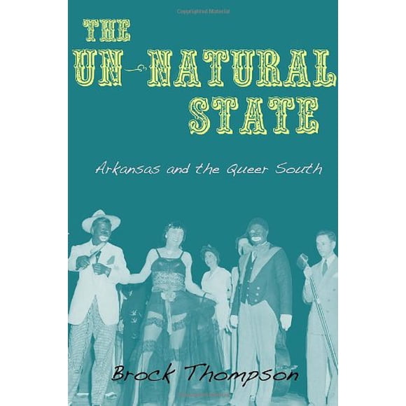 L'État Non Naturel: Arkansas et le Sud Queer