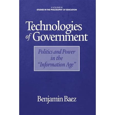 Pre-Owned Technologies of Government: Politics and Power in the Information Age (Paperback)
