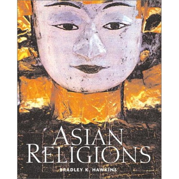 Pre-Owned Asian Religions: An Illustrated Introduction (Paperback) 0321172884 9780321172884