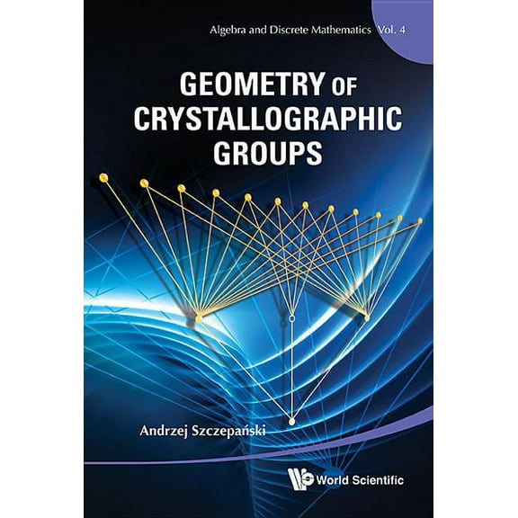 Algebra and Discrete Mathematics Geometry of Crystallographic Groups, Book 4, (Hardcover)