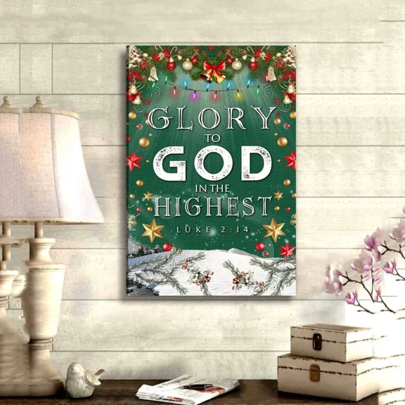 Poster Glory To God In The Highest Luke 214 Bible Verse- UNFRAMED Poster Prints, Wall Art For Home Decor Or Office - Great Gift Idea For Friends & Family, 8x12