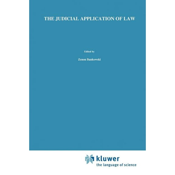 Law and Philosophy Library The Judicial Application of Law, Book 15, (Paperback)