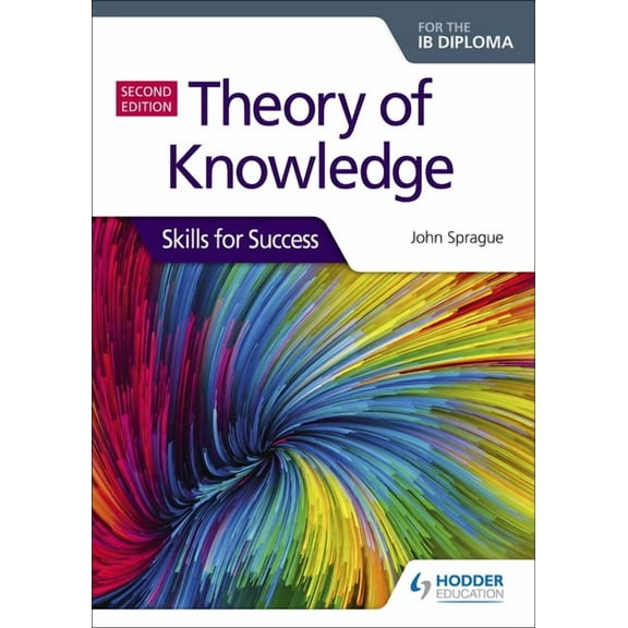 Theory of Knowledge for the IB Diploma: Skills for Success Second Edition: Hodder Education Group, (Paperback)
