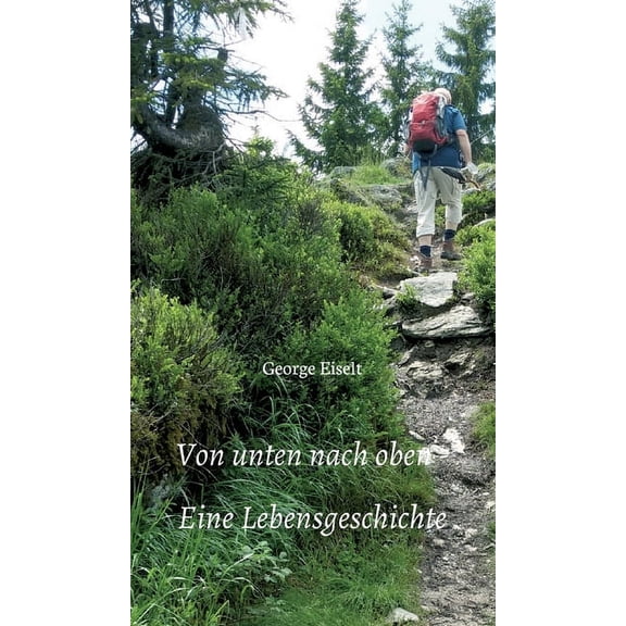 Von unten nach oben - Eine Lebensgeschichte (Hardcover)