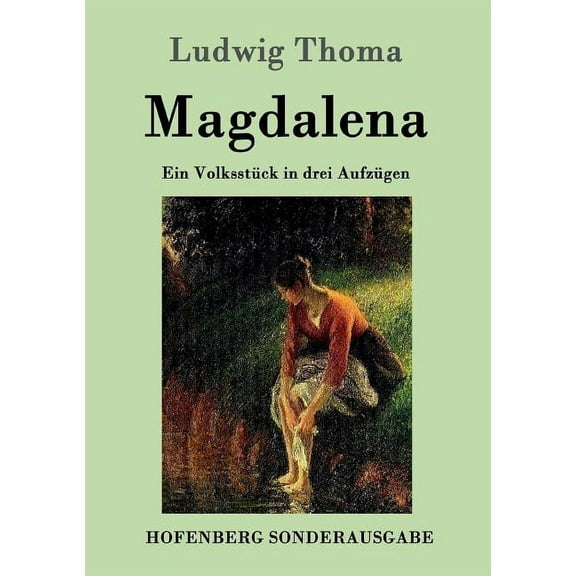 Magdalena: Ein Volksstück in drei Aufzügen (Paperback)