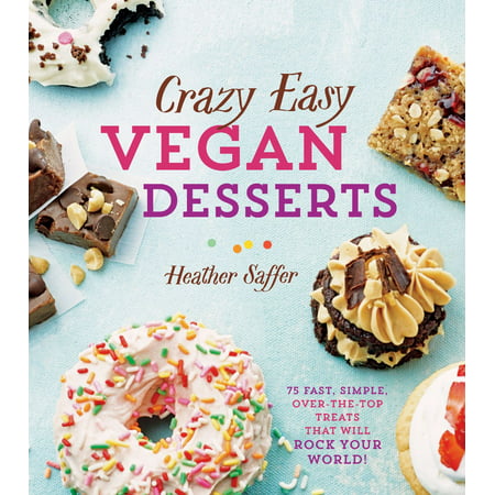 Crazy Easy Vegan Desserts - eBook