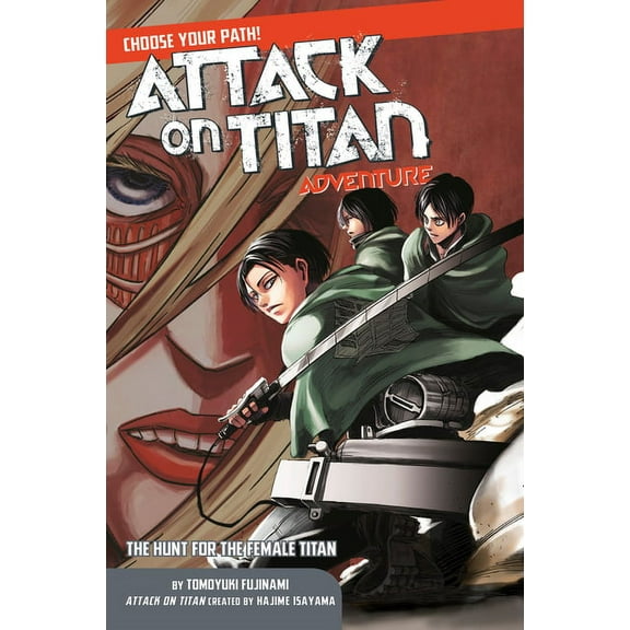 Attack on Titan Adventure Attack on Titan Adventure 2: The Hunt for the Female Titan, Book 2, (Paperback)