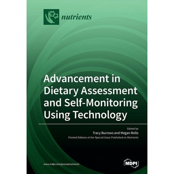 Advancement in Dietary Assessment and Self-Monitoring Using Technology, (Paperback)