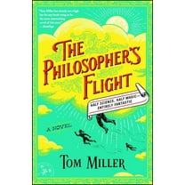 The Philosophers Series: The Philosopher's Flight : A Novel (Series #1) (Paperback)