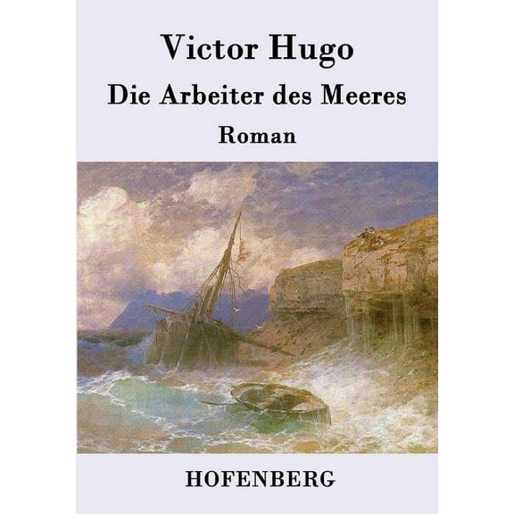 Die Arbeiter des Meeres : Roman (Paperback)