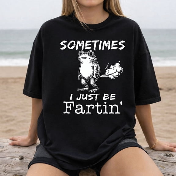 Sometimes I Just Be Fartin’ Frog T-Shirt – Funny Gross-Out Humor Tee for Adults & Frog Lovers