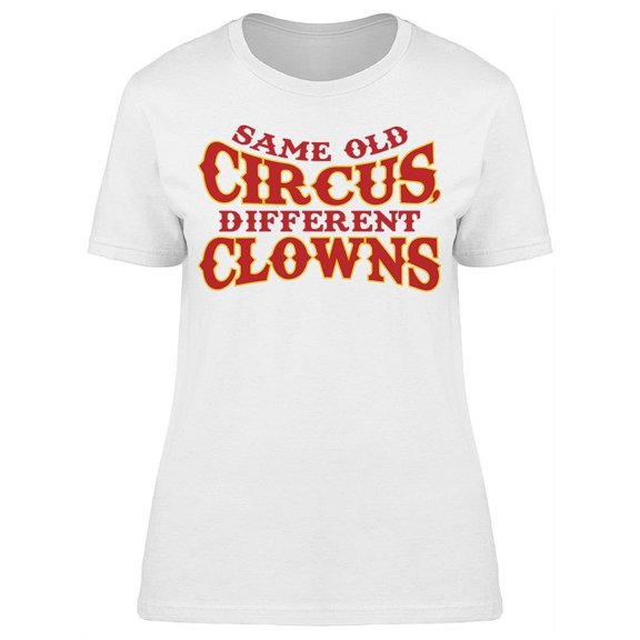 Same Old Circus Women's T-shirt