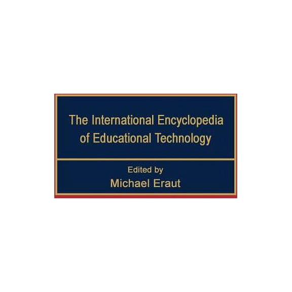 Advances in Education International Encyclopedia of Educational Technology, (Hardcover)