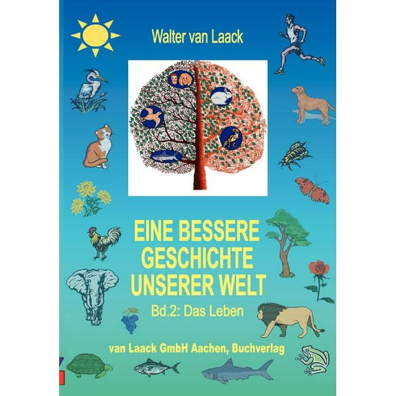 Eine bessere Geschichte unserer Welt, Band 2, Das Leben, (Paperback)
