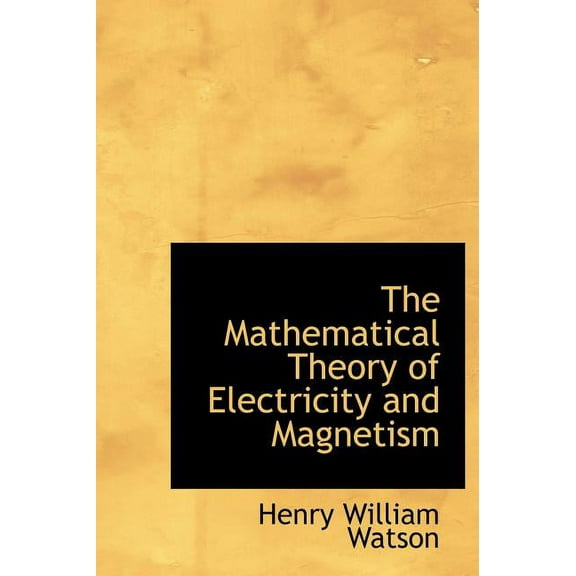 The Mathematical Theory of Electricity and Magnetism (Hardcover)