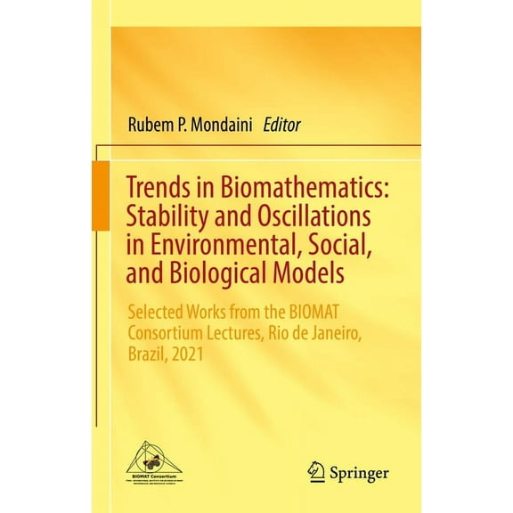 Trends in Biomathematics: Stability and Oscillations in Environmental, Social, and Biological Models: Selected Works fro, (Hardcover)
