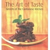 Art of Taste : Secrets of the Cantonese Kitchen [Hardcover - Used]