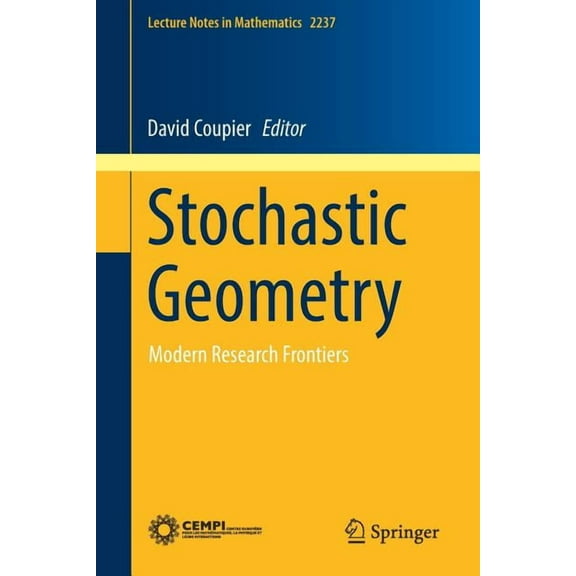 Lecture Notes in Mathematics Stochastic Geometry: Modern Research Frontiers, Book 2237, (Paperback)