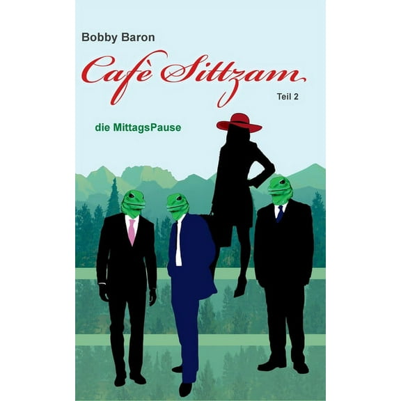 CafÃ¨ Sittzam: die MittagsPause, (Paperback)