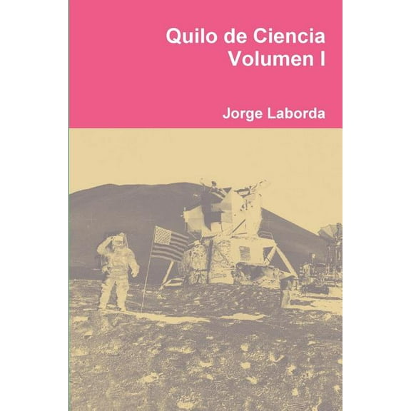 Quilo de Ciencia Volumen I, (Paperback)