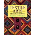 thumbnail image 1 of Pre-Owned Textile Arts: Multicultural Traditions (Paperback) 0871925222 9780871925220, 1 of 1