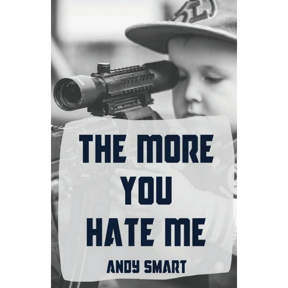 The More You Hate Me, (Paperback)