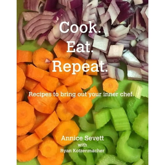 Cook. Eat. Repeat. (Paperback)