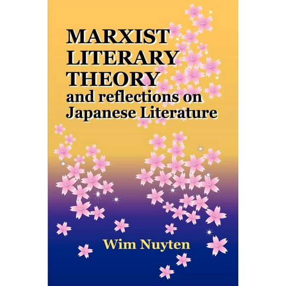 Marxist Literary Theory and Reflections on Japanese Literature (Paperback)