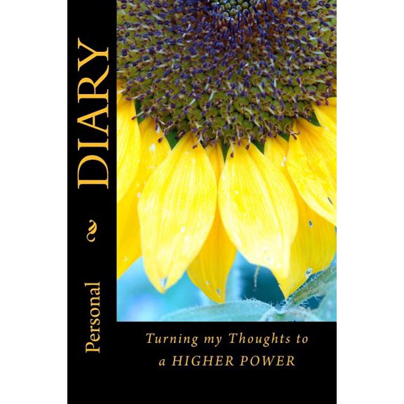 Blank Books by Cover Creations: Personal DIARY : Turning my Thoughts to a HIGHER POWER (Paperback)